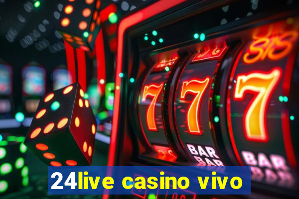 24live casino vivo