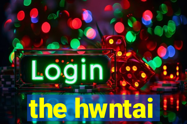 the hwntai