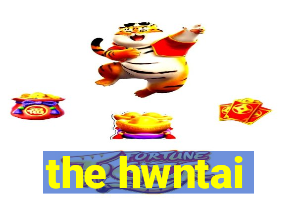 the hwntai