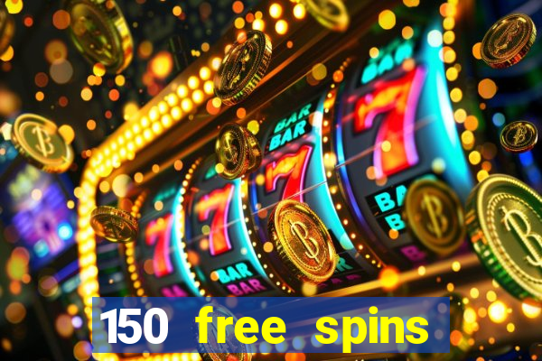 150 free spins online casino