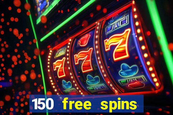 150 free spins online casino