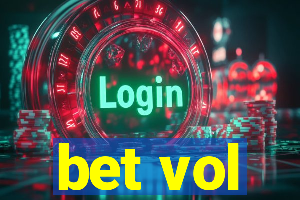 bet vol