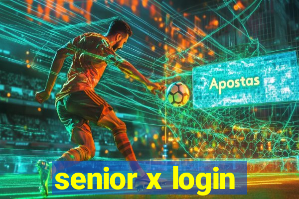 senior x login