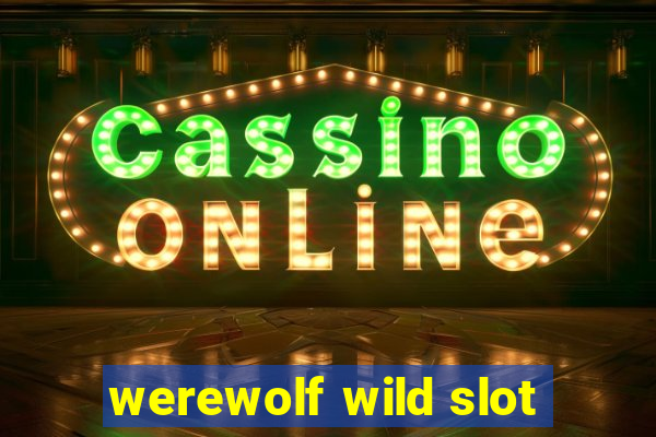 werewolf wild slot