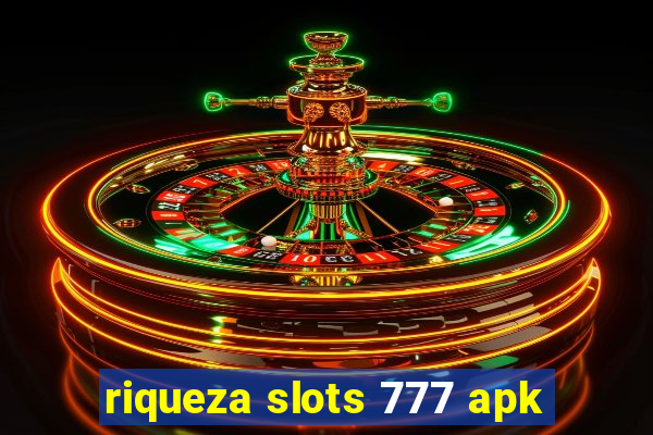 riqueza slots 777 apk