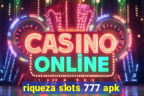 riqueza slots 777 apk