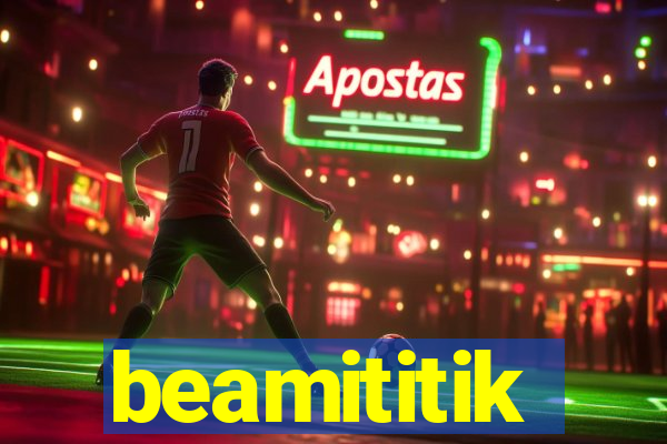 beamititik