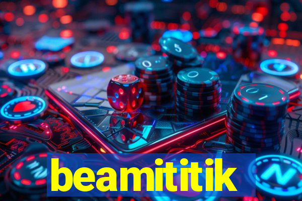 beamititik