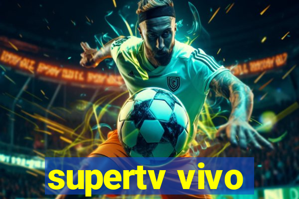 supertv vivo