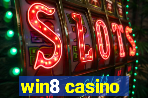 win8 casino