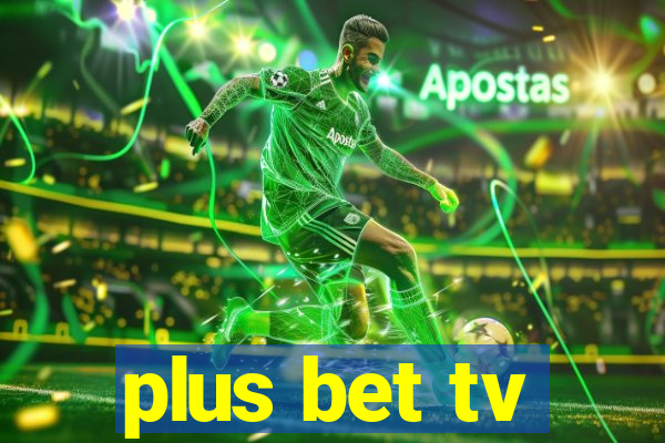 plus bet tv