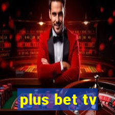 plus bet tv