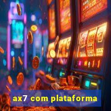 ax7 com plataforma