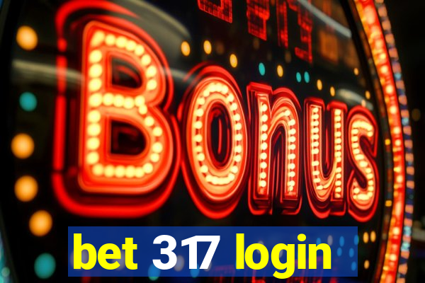 bet 317 login