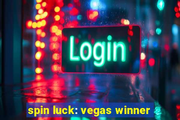 spin luck: vegas winner