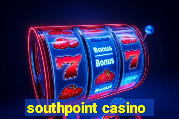 southpoint casino