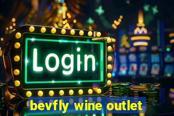 bevfly wine outlet