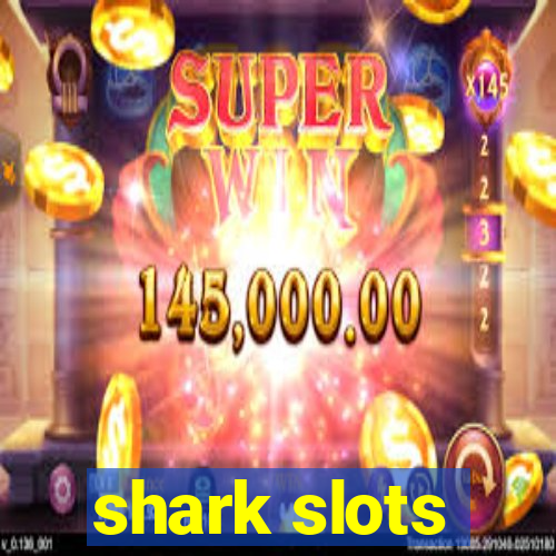 shark slots