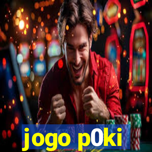 jogo p0ki