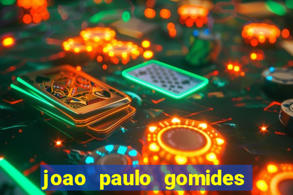 joao paulo gomides dos santos