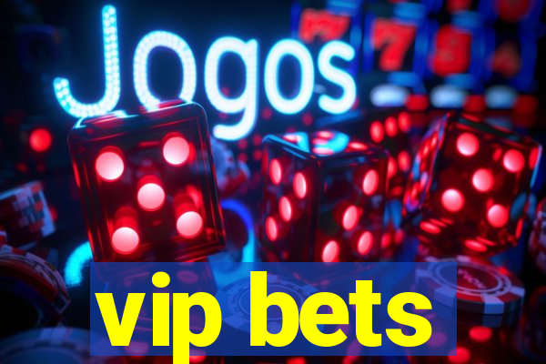 vip bets