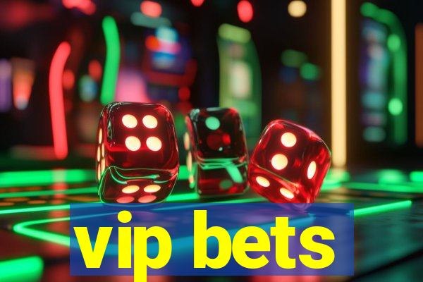 vip bets