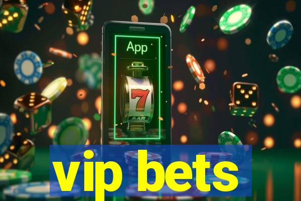 vip bets