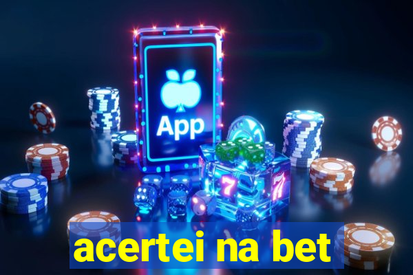 acertei na bet