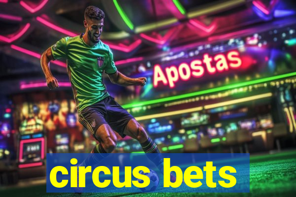 circus bets