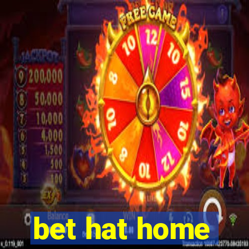 bet hat home