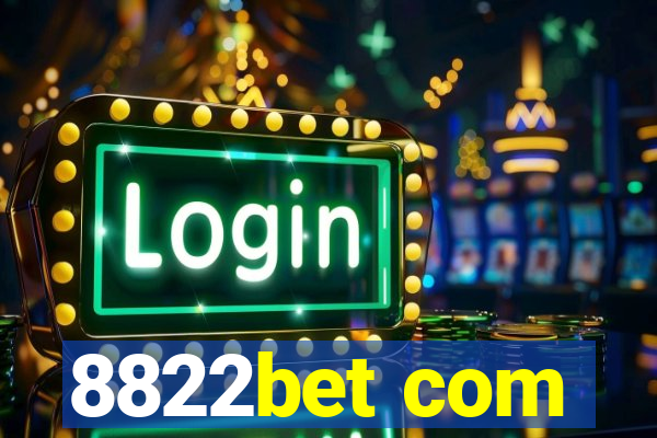 8822bet com