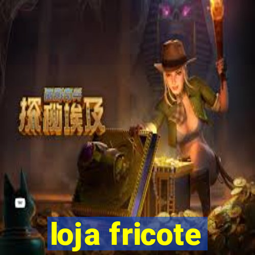 loja fricote