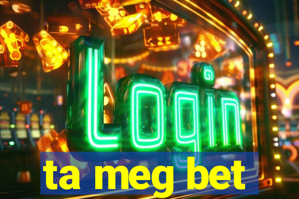 ta meg bet