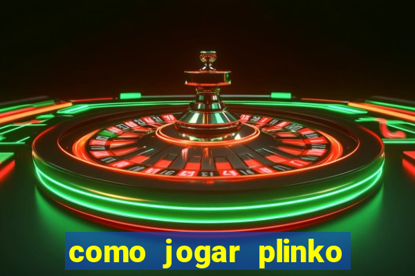 como jogar plinko no celular