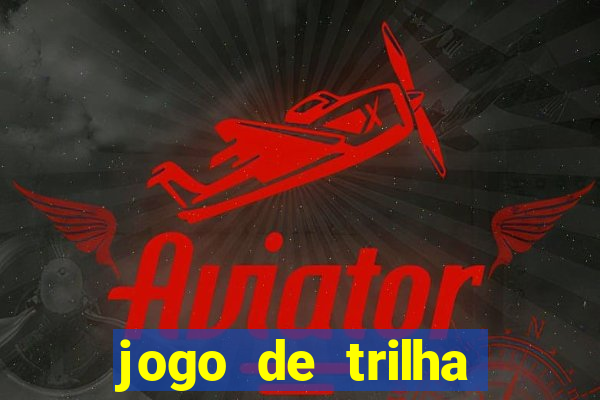 jogo de trilha para imprimir