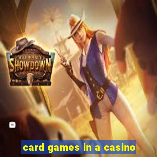 card games in a casino