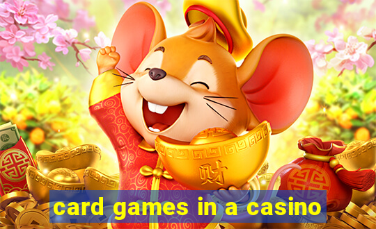 card games in a casino