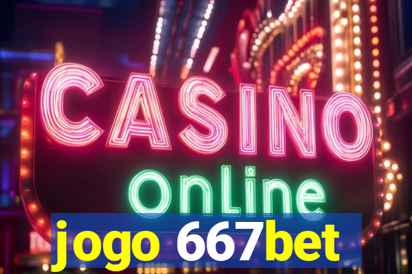 jogo 667bet