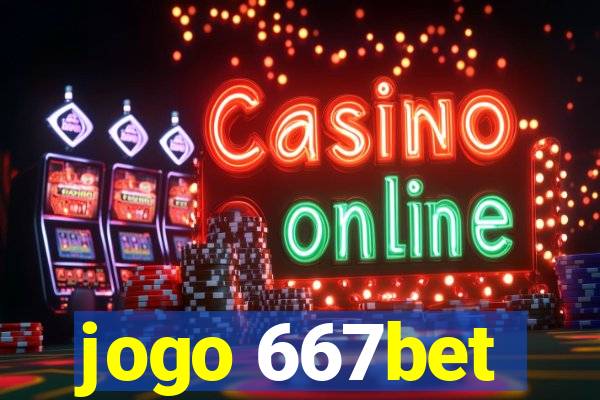 jogo 667bet