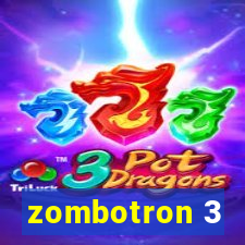 zombotron 3