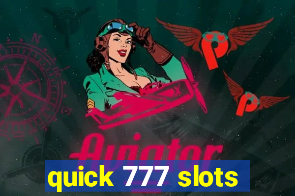 quick 777 slots