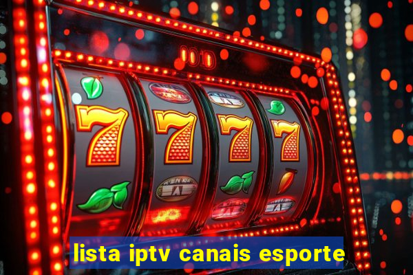 lista iptv canais esporte