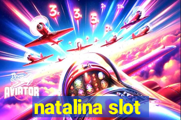 natalina slot