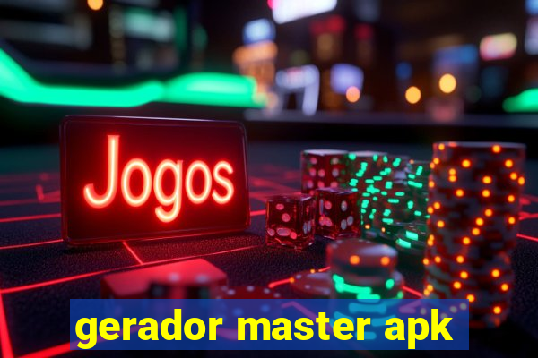 gerador master apk