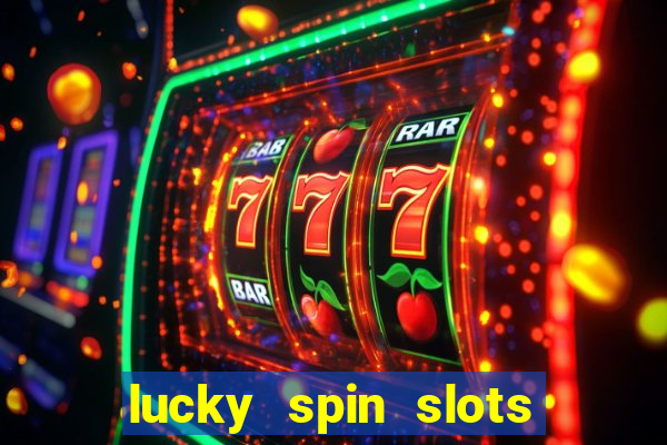 lucky spin slots win jackpot