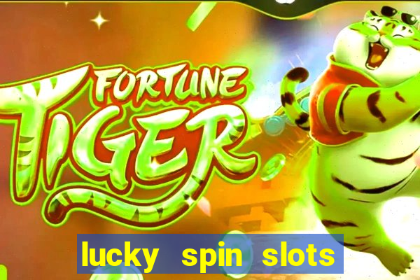 lucky spin slots win jackpot