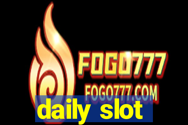 daily slot