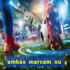 ambas marcam ou mais de 2.5