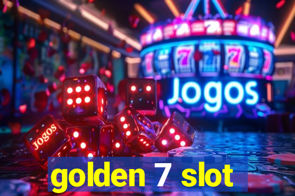 golden 7 slot