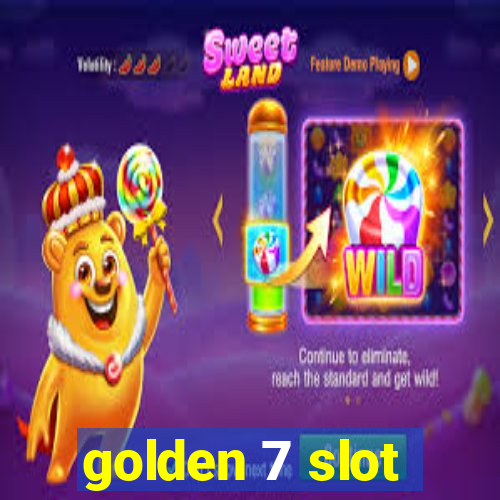 golden 7 slot